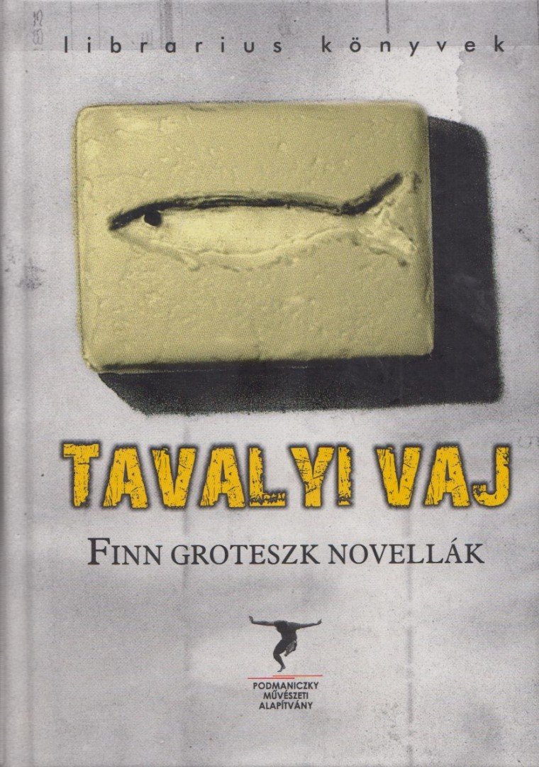 Podmaniczky Szilárd, Bodó Gabriella - Tavalyi vaj [antikvár]