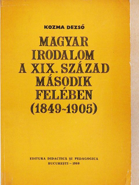 Kozma Dezső - Magyar irodalom a XIX. század második felében (1849-1905) [antikvár]