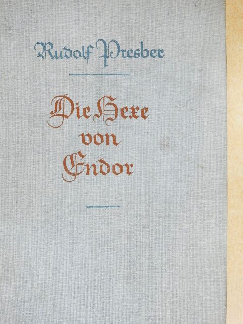 Rudolf Presber - Die Hexe von Endor (gótbetűs) [antikvár]