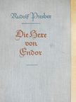 Rudolf Presber - Die Hexe von Endor (gótbetűs) [antikvár]