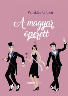 Winkler Gábor - A magyar operett [antikvár]
