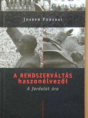 Joseph Pozsgai - A rendszerváltás haszonélvezői [antikvár]