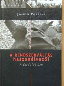 Joseph Pozsgai - A rendszerváltás haszonélvezői [antikvár]