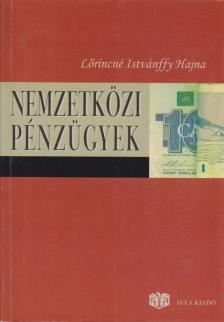 Lőrincné Istvánffy Hajna - Nemzetközi pénzügyek [antikvár]