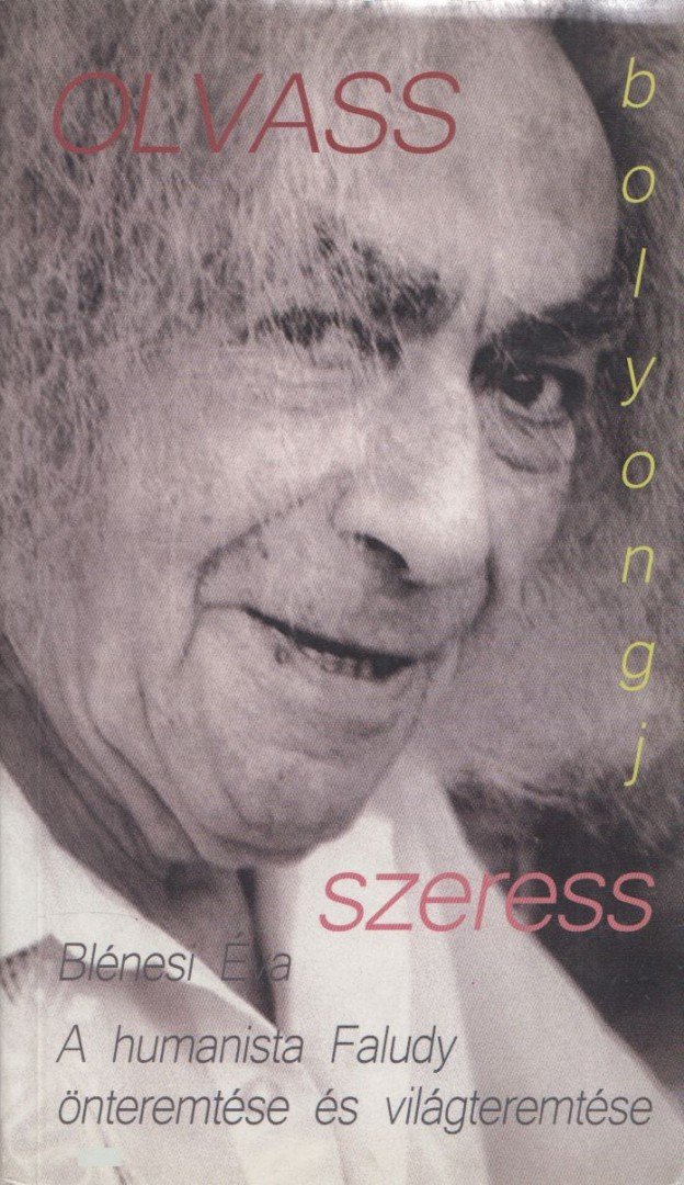 Blénesi Éva - Olvass, Bolyongj, szeress (dedikált) [antikvár]