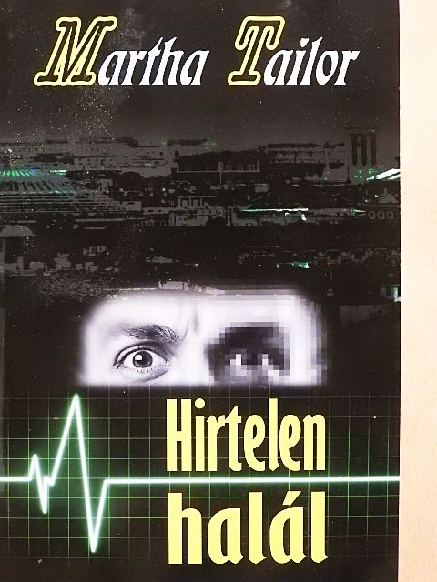 Martha Tailor - Hirtelen halál [antikvár]