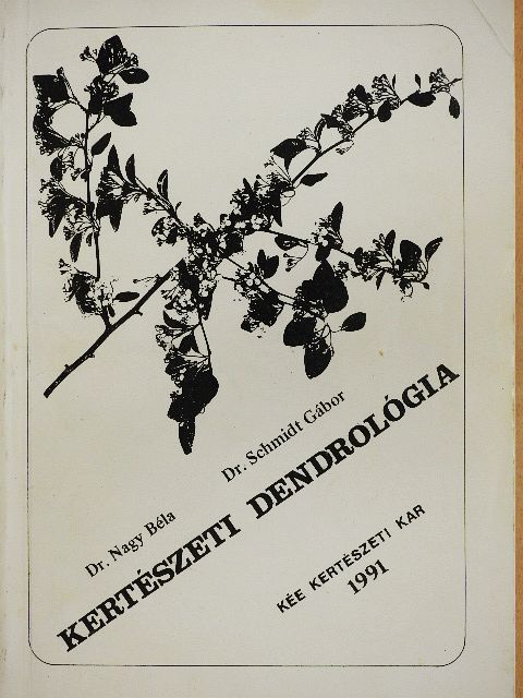 Dr. Nagy Béla - Kertészeti dendrológia [antikvár]