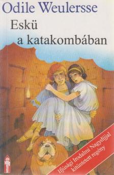 Weulersse, Odile - Eskü a katakombában [antikvár]
