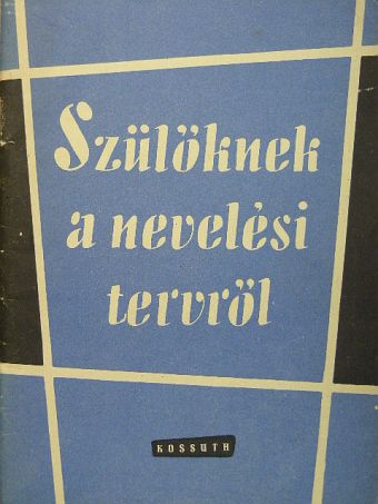 Dancs István - Szülőknek a nevelési tervről [antikvár]