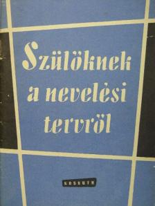 Dancs István - Szülőknek a nevelési tervről [antikvár]