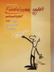 Kothencz Jánosné - Felvételizzünk együtt matematikából! [antikvár]