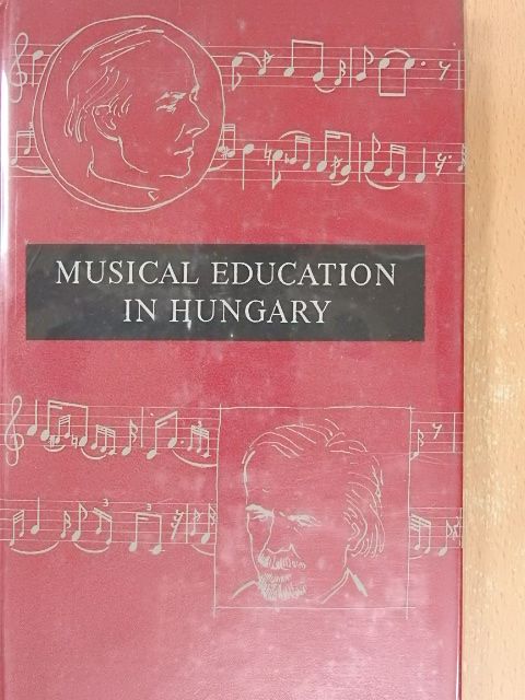 Forrai Katalin - Musical Education in Hungary [antikvár]