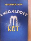 Friedrich Lajos - A megáldott kút [antikvár]