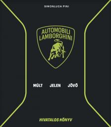 Pini Simonluca - Lamborghini: Múlt, jelen és jövő
