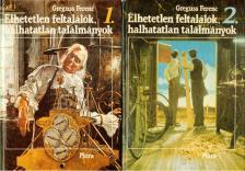 Greguss Ferenc - Élhetetlen feltalálók, halhatatlan találmányok I-II. kötet [antikvár]
