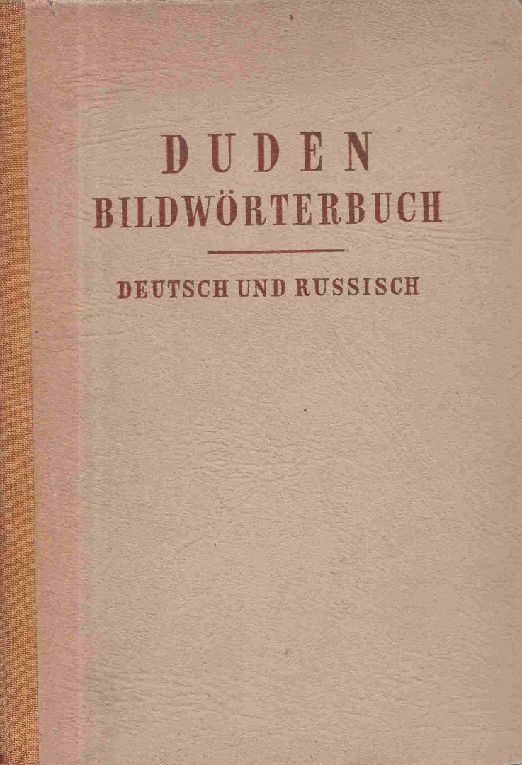 Autorenkollektiv - Duden Bildwörterbuch-Deutsch und Russisch [antikvár]