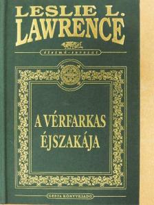 Leslie L. Lawrence - A vérfarkas éjszakája [antikvár]