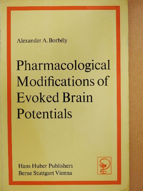 Alexander A. Borbély - Pharmacological Modifications of Evoked Brain Potentials [antikvár]