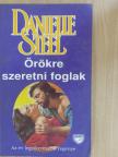Danielle Steel - Örökre szeretni foglak [antikvár]