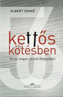 Albert Enikő - Kettős kötésben [antikvár]