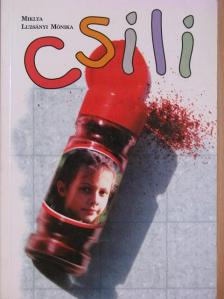 Miklya Luzsányi Mónika - Csili [antikvár]