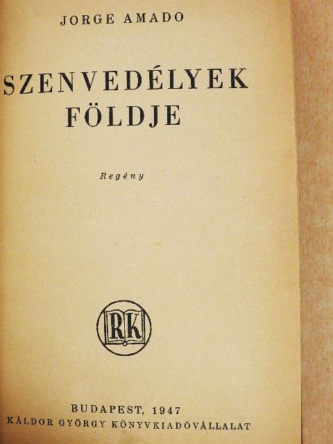 Jorge Amado - Szenvedélyek földje [antikvár]