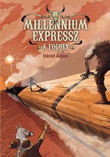 Dávid Ádám - Millennium Expressz - A fogoly