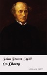 JOHN STUART MILL - On Liberty [eKönyv: epub, mobi]