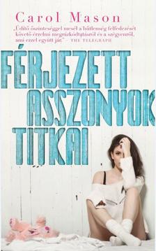 CAROL MASON - FÉRJEZETT ASSZONYOK TITKAI