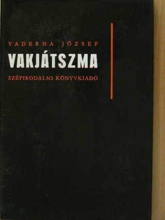 Vaderna József - Vakjátszma [antikvár]
