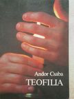 Andor Csaba - Teofilia [antikvár]