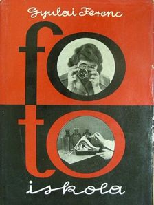 Dr. Gyulai Ferenc - Fotoiskola [antikvár]
