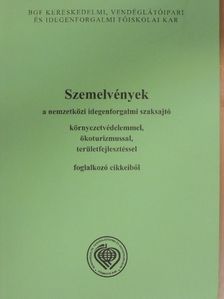 Szemelvények a nemzetközi idegenforgalmi szaksajtó környezetvédelemmel, ökoturizmussal, területfejlesztéssel foglalkozó cikkeiből [antikvár]