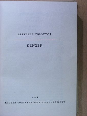 Alekszej Tolsztoj - Kenyér  [antikvár]
