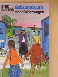 Enid Blyton - Geheimnis um... einen Wohnwagen [antikvár]