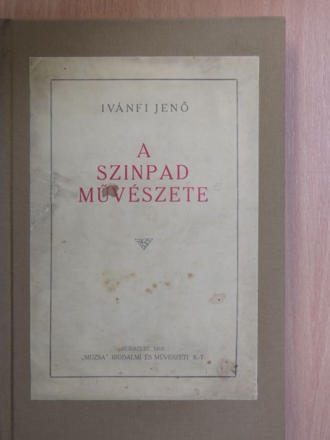 Ivánfi Jenő - A szinpad művészete [antikvár]