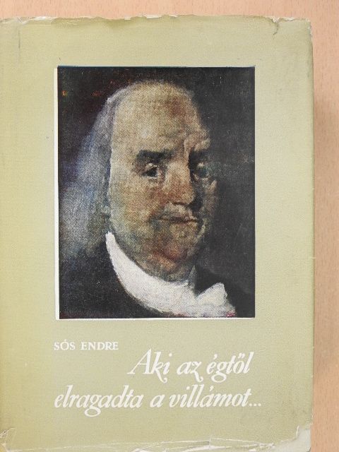 Sós Endre - Aki az égtől elragadta a villámot... (dedikált példány) [antikvár]