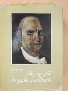 Sós Endre - Aki az égtől elragadta a villámot... (dedikált példány) [antikvár]