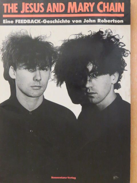 John Robertson - The Jesus and Mary Chain [antikvár]