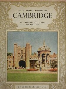 Louis T. Stanley - The Pictorial History of Cambridge [antikvár]