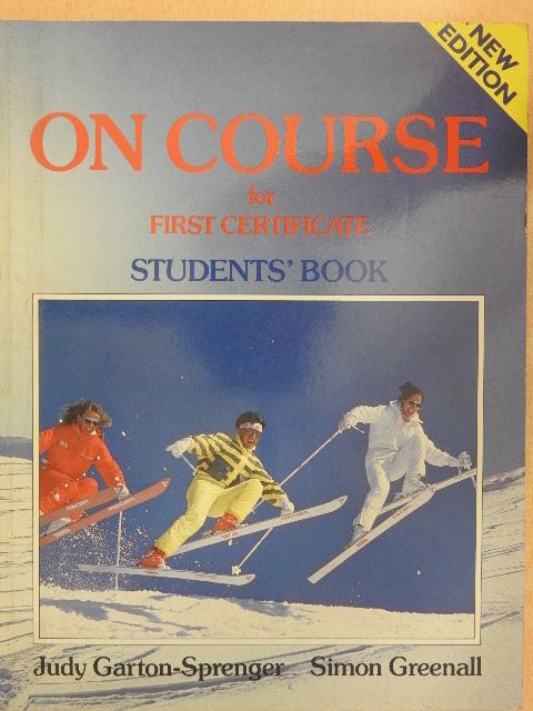 Judy Garton-Sprenger - On Course for First Certificate - Student's Book [antikvár]