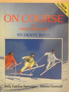 Judy Garton-Sprenger - On Course for First Certificate - Student's Book [antikvár]