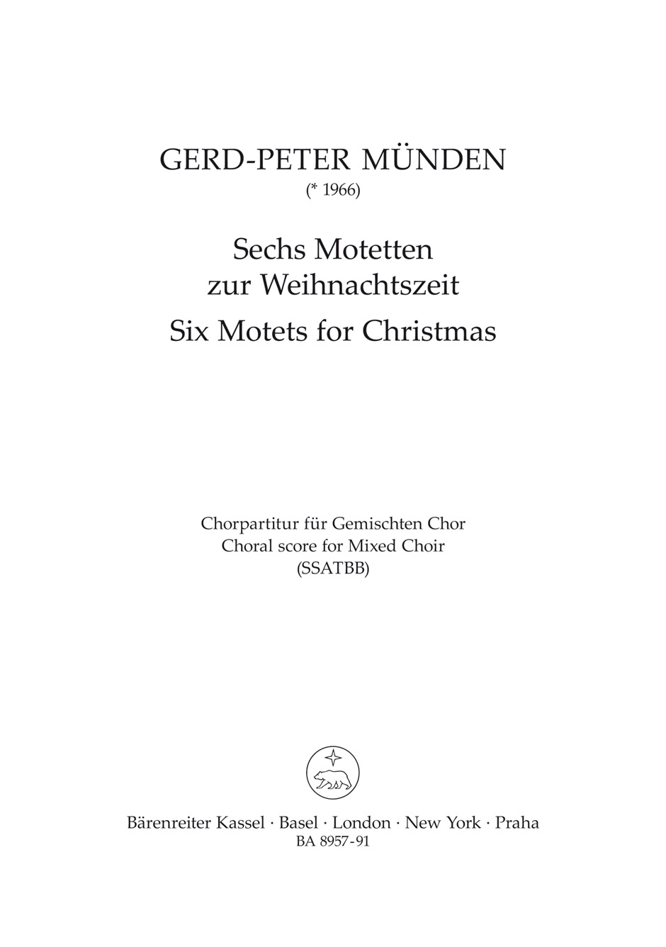MÜNDEN, GERD-PETER - SECHS MOTETTEN ZUR WEIHNACHTSZEIT. CHORPARTITUR FÜR GEMISCHTEN CHOR (SSAATBB)