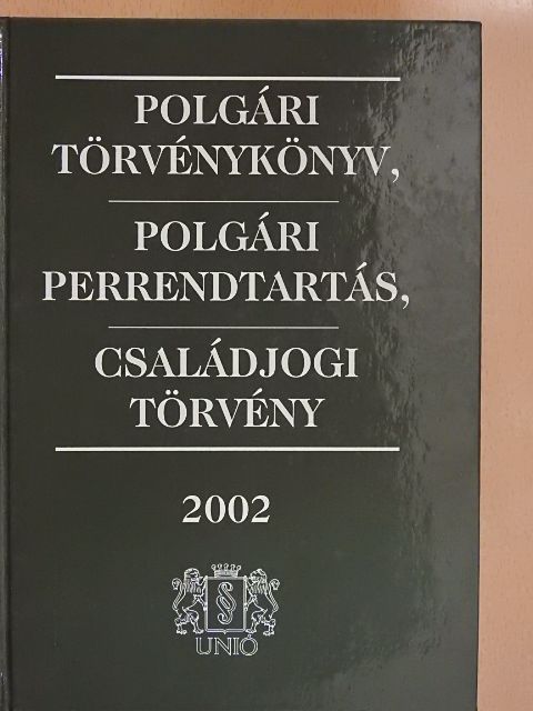 Polgári törvénykönyv, polgári perrendtartás, családjogi törvény 2002 [antikvár]