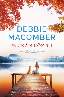 Debbie Macomber - Pelikán köz 311