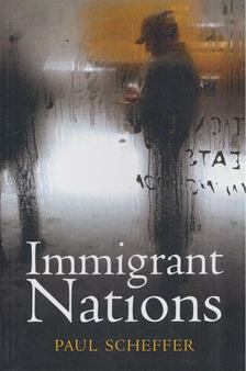 Paul Scheffer - Immigrant Nations [antikvár]