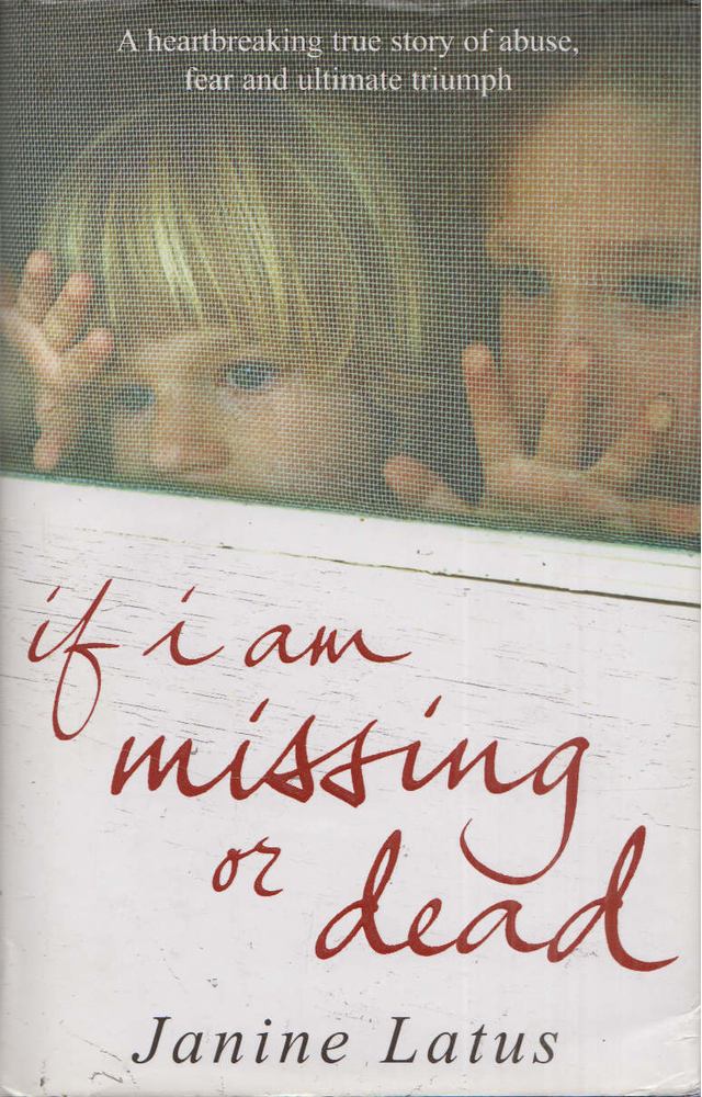 Janine Latus - If I am Missing or Dead [antikvár]