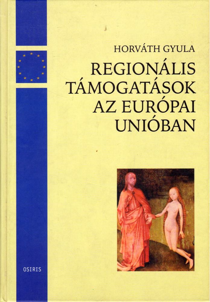 Horváth Gyula - Regionális támogatások az Európai Unióban [antikvár]