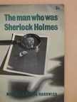 Michael Hardwick - The Man Who Was Sherlock Holmes [antikvár]