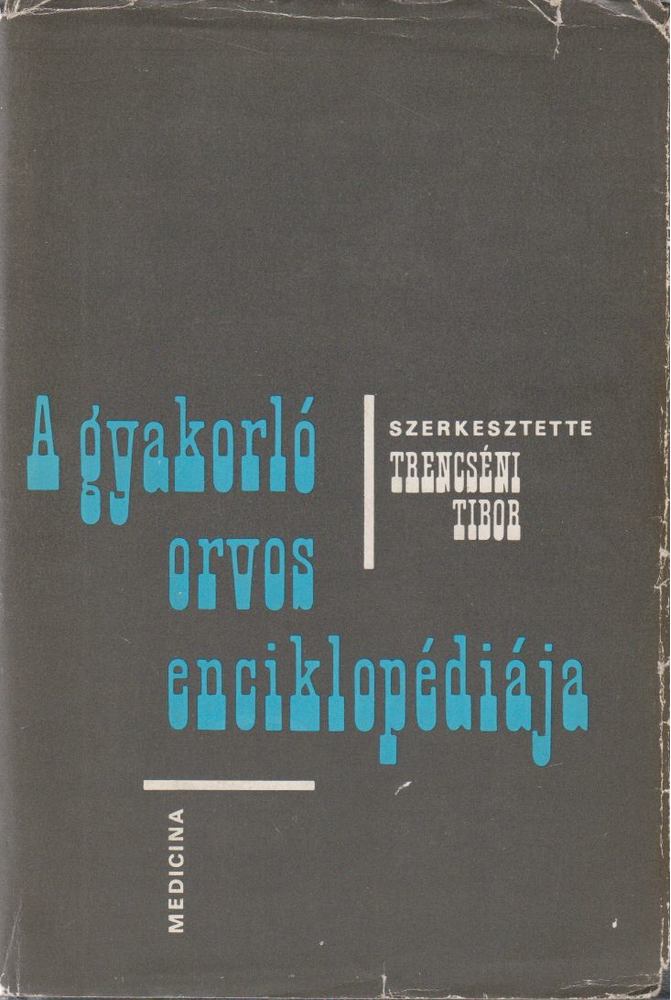 TRENCSÉNI TIBOR - A gyakorló orvos enciklopédiája III. [antikvár]